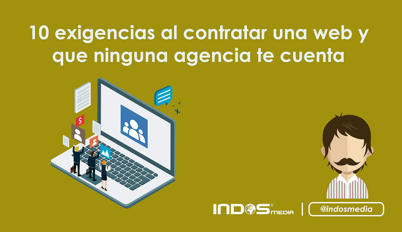 10 exigencias al contratar una web y que ninguna agencia te cuenta