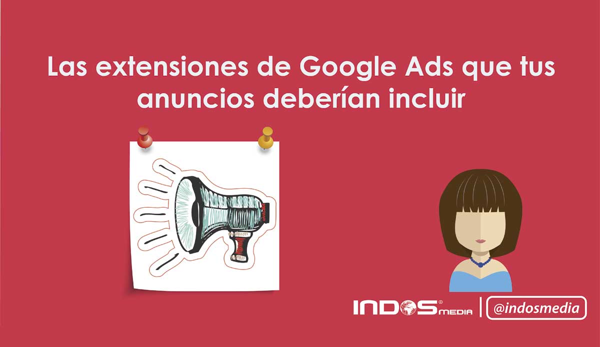 Extensiones de anuncios de Google Ads que deberías incluir