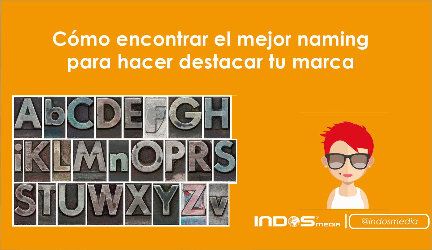 Cómo encontrar el mejor naming para hacer destacar tu marca