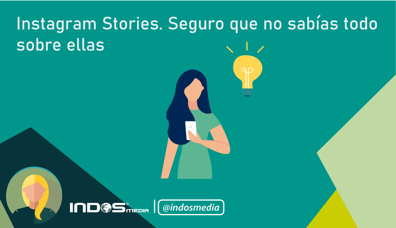 Instagram Stories. Seguro que no sabías todo esto sobre ellas