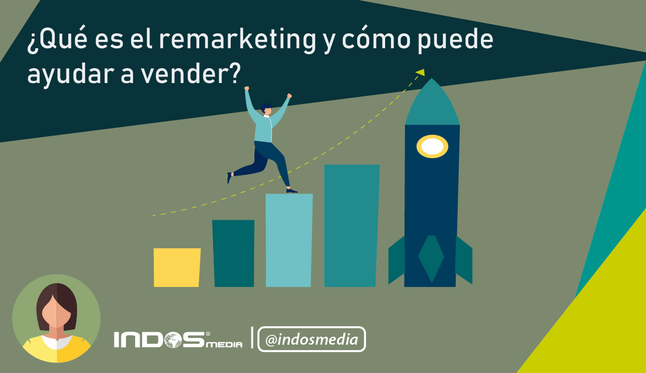 Qué es el remarketing y cómo puede ayudar a vender