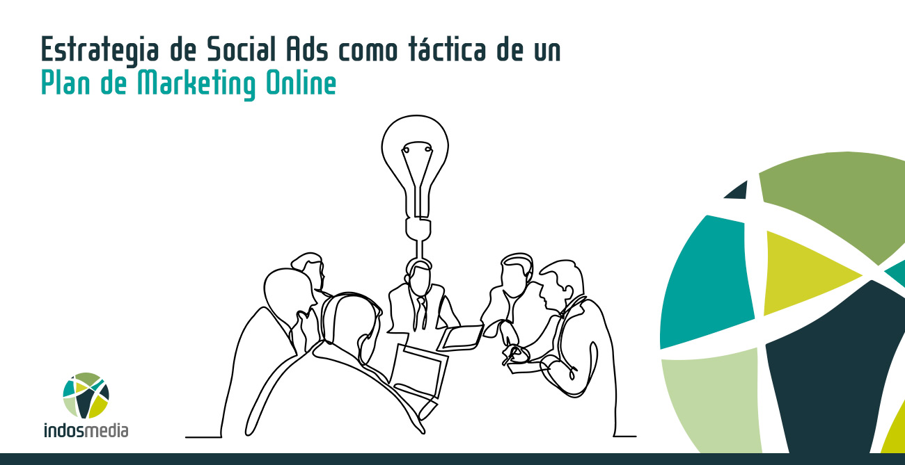Estrategia de Social Ads como táctica de un Plan de Marketing Online