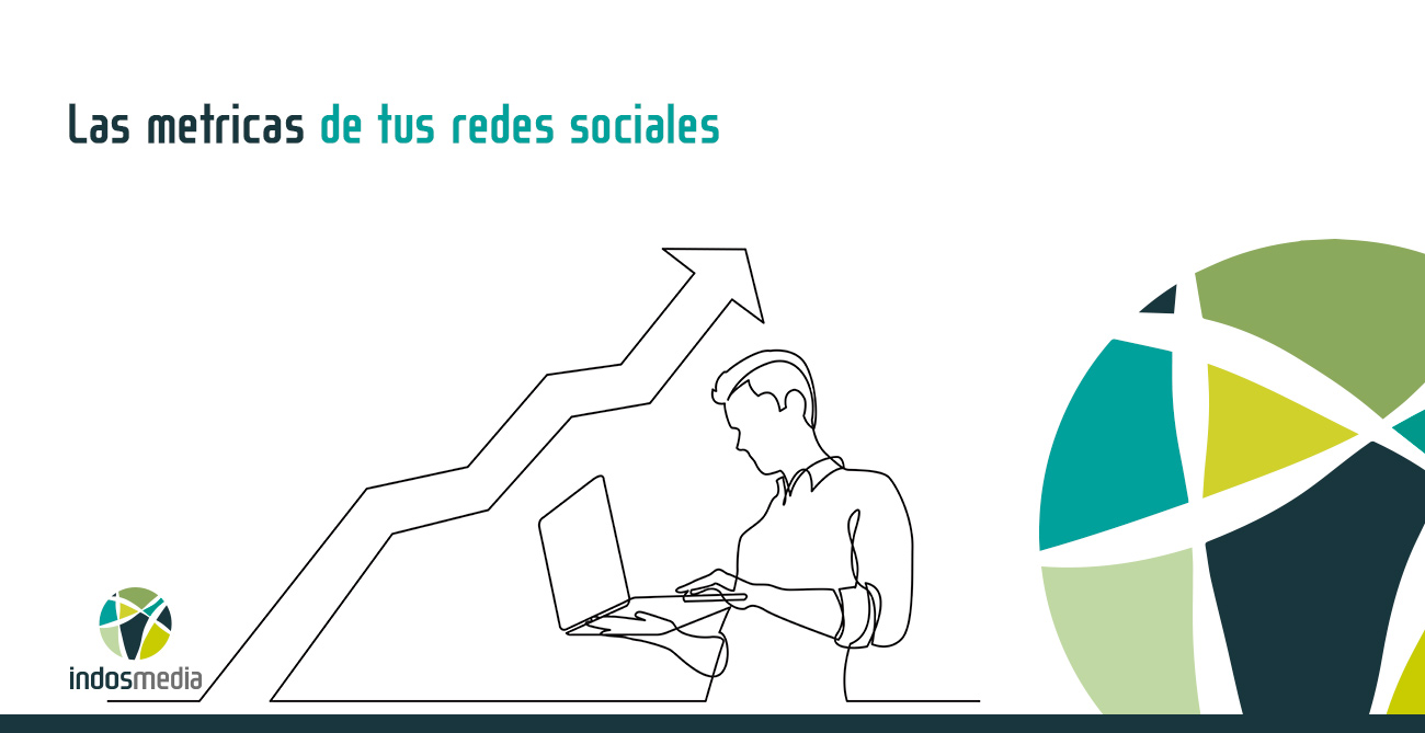Las métricas de tus redes sociales